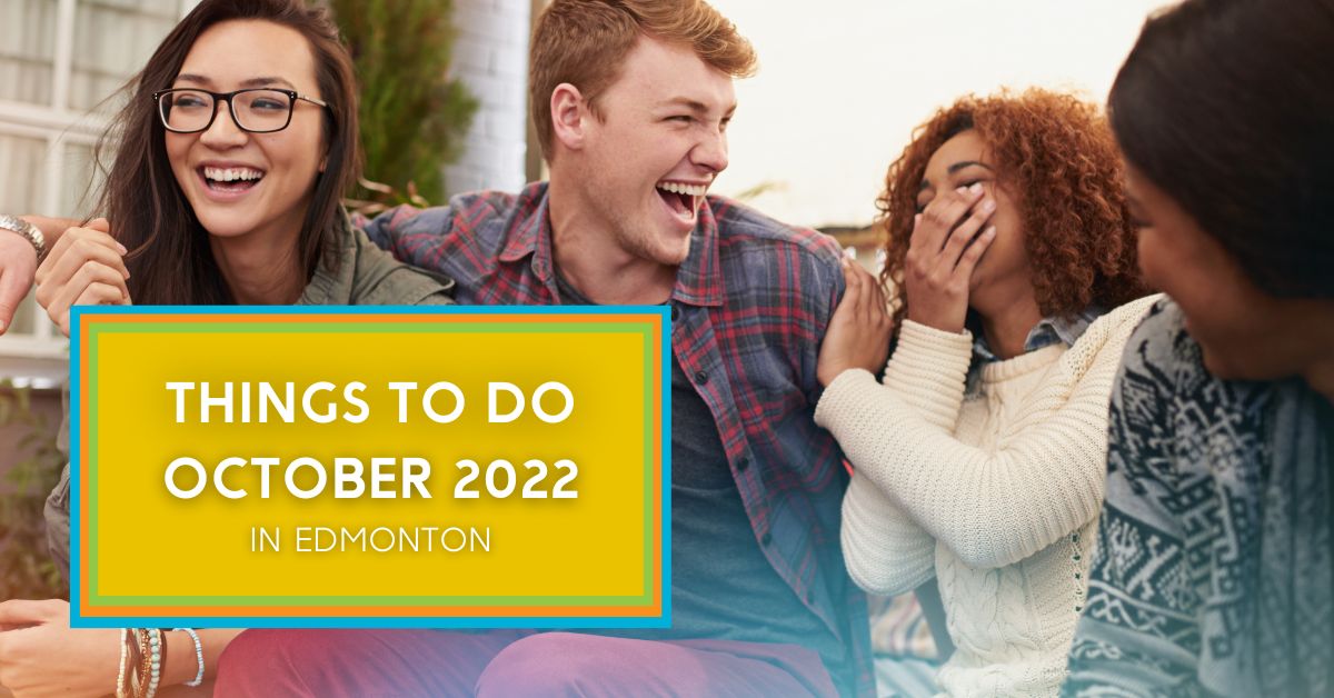 blog - things to do in edmonton in october 2022