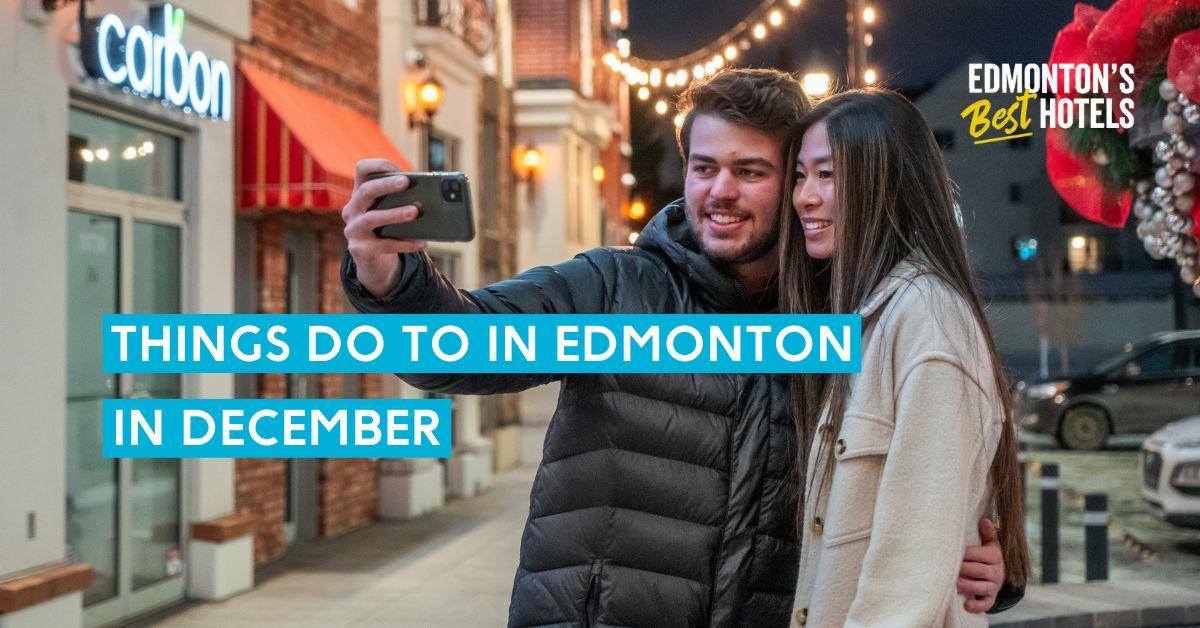 Things to do in december in edmonton 2022